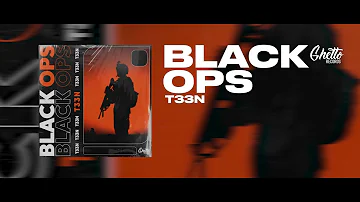 T33N - Black Ops