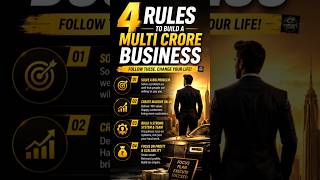 💹💸4 Rules To Build A Multi Crore Business🔥 | Business Mindset💲 #success #shorts #mindset #business