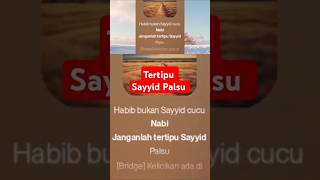 Tertipu Sayyid Palsu  Habib Bukan Sayyid Cucu Nabi lagu