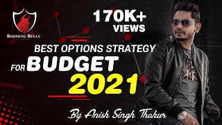 Trade Options on Budget Day || Best Strategy with Hedging || Anish Singh Thakur || BoomingBulls