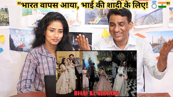 Pakistani Reactions to India wapas aae BHAI KI SHAADI ke lie
