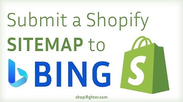 How to Submit Shopify Sitemap to Bing Webmaster Tools