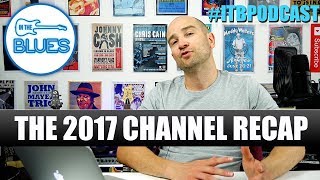 2017 in Review, Best Gear of 2017, 2018 Plans and More - The INTHEBLUES Tone Podcast
