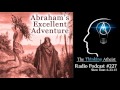 TTA Podcast 227: Abraham's Excellent Adventure