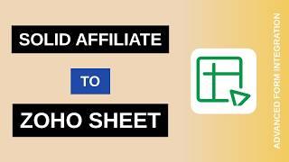 Solid Affiliate to Zoho Sheet Integration Tutorial | AFI News