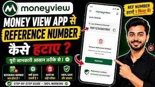 How to remove the reference number from the Money View app screenshot 5