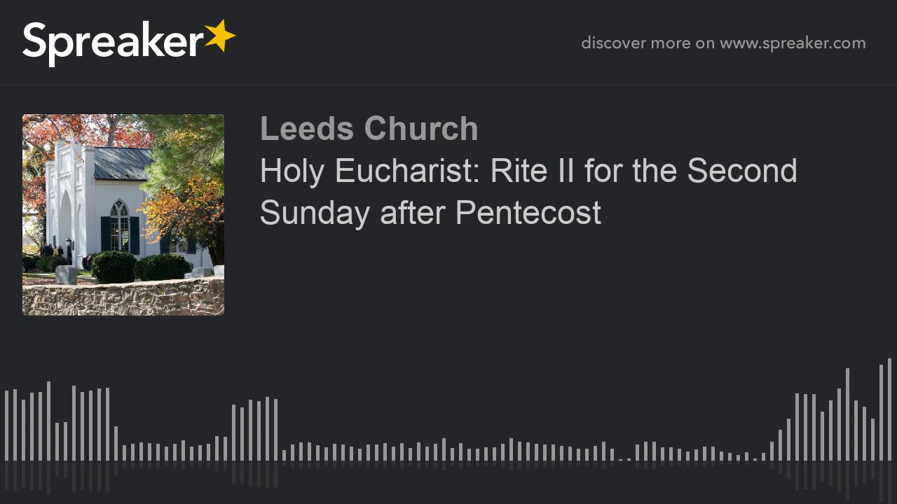 Holy Eucharist: Rite II for the Second Sunday after Pentecost - YouTube