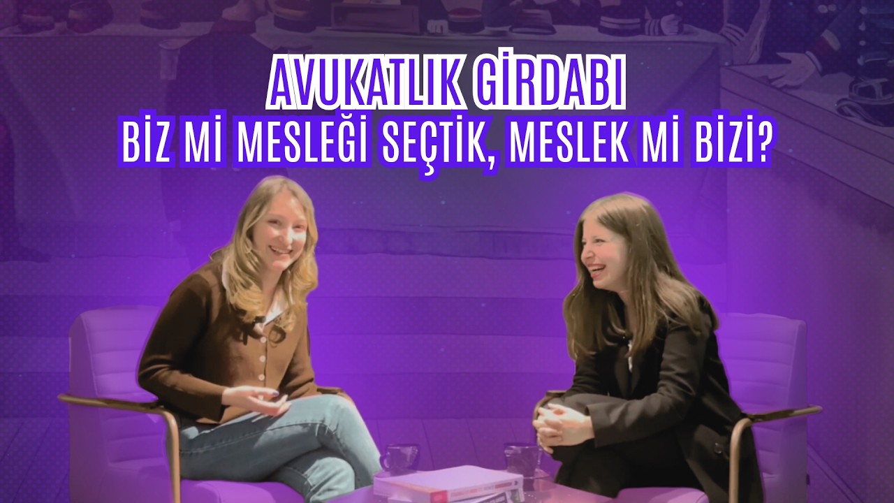 AVUKATLIK GİRDABI: Biz Mi Mesleği Seçtik, Meslek mi Bizi?  | (Meslektaş Sohbetleri #2)