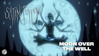 Satin Puppets - Moon Over The Well (Official Music Video)