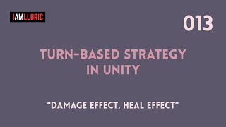 013 Turn Based Strategy in Unity - Damage Effect, Heal Effect