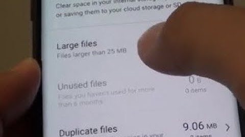 Samsung Galaxy S9 / S9+: Get More Space By Deleting Large Files / Unused Files