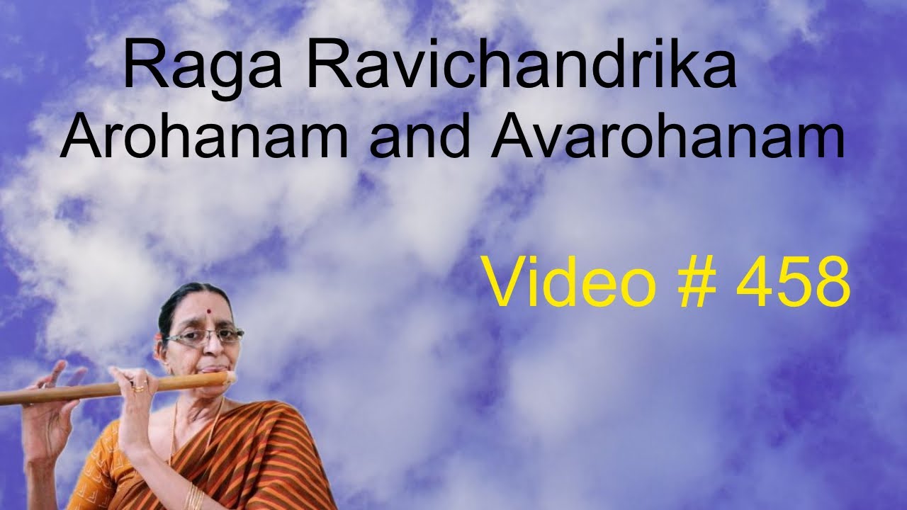Raga Ravichandrika Arohanam And Avarohanam Free Online Flute Lesson With Swaras Video # 458