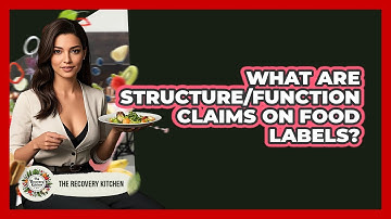 What Are Structure/Function Claims On Food Labels?