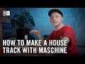 How to make an uplifting house track with maschine  native instruments