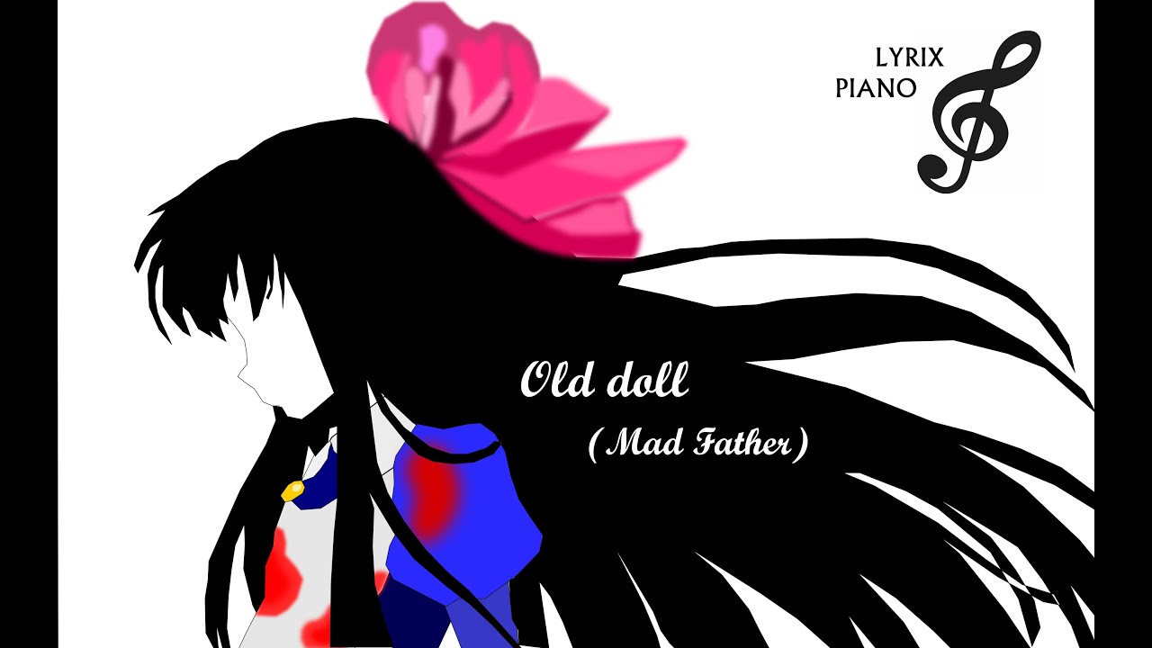 Old doll mad father ноты для фортепиано. Mad father old Doll Piano. Old Doll Mad father Piano Notes