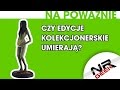 Czy Edycje Kolekcjonerskie umierają? - O grach na poważnie #25