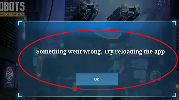 War Robots Fix Something went wrong. try reloading the app Problem Solve