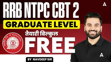 RRB NTPC CBT 2 Graduate Level 2025 | Free Preparation Classes | RRB NTPC CBT 2 Class | Navdeep Sir