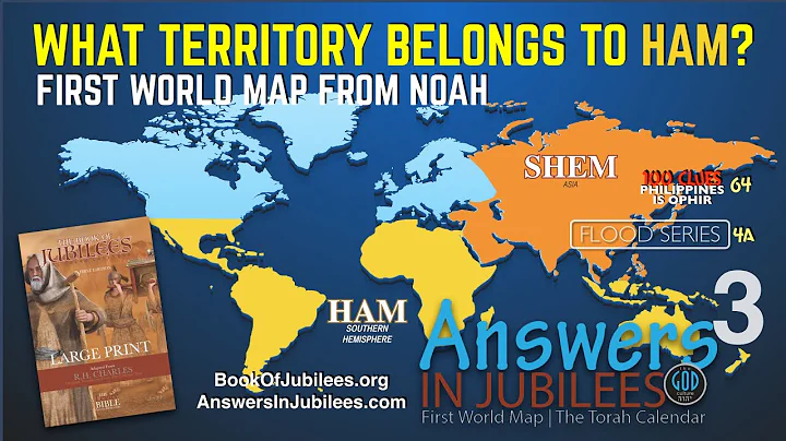 What Territory Belongs to HAM? Answers In Jubilees: Part 3 -- Flood Series Part 4A - DayDayNews