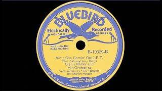 “Ain't Cha Comin' Out” by the Glenn Miller Orchestra 1939