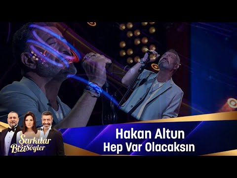 Hakan Altun  -HEP VAR OLACAKSIN