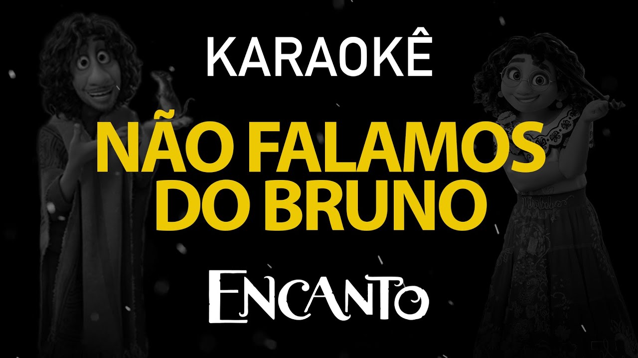 Não Falamos do Bruno - Encanto (Karaokê Version)