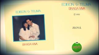 Video thumbnail of "Edison e Telma - Jeová (Lp - Brasa Viva - 1988)"
