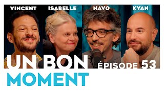 Un Bon Moment avec VINCENT DEDIENNE & ISABELLE NANTY