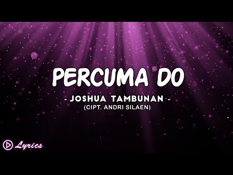 Percuma Do - Joshua Tambunan 