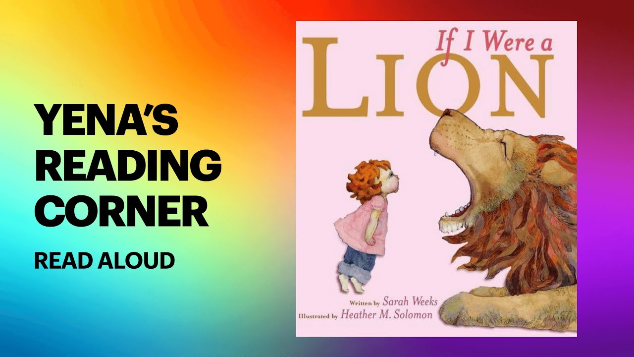 If I were a LION (Read Aloud)