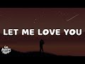 DJ Snake Let Me Love You Lyrics Ft Justin Bieber