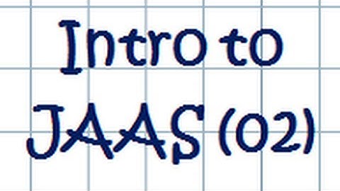 Introduction to JAAS (02) - Java Authentication and Authorization Service