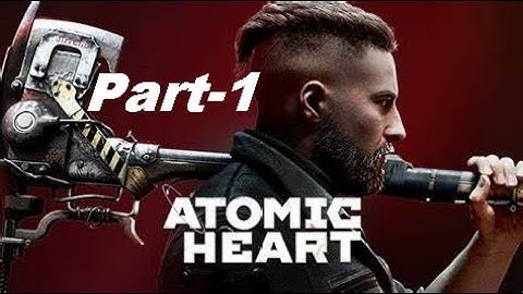 Atomic Heart PC Walkthrough Gameplay Part 1 INTRO (FULL GAME)