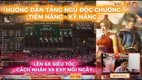 VÕ LÂM TRUYỀN KỲ 2.0 PC : HƯỚNG DẪN TĂNG NGŨ ĐỘC CHƯỞNG - KỸ NĂNG - TIỀM NĂNG - LÊN 6X SIÊU TỐC