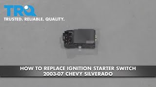 How to Replace Ignition Starter Switch 2003-07 Chevy Silverado