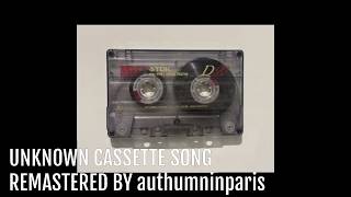 Unknown Cassette Song│Remastered by authumninparis (READ DESCRIPTION)