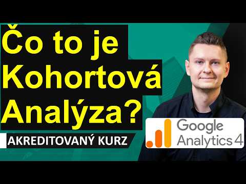 Online kurz Google Analytics 4 GA4 - Čo je Kohorta a Kohortová Analýza? Ako na Kohortové Analýzy?