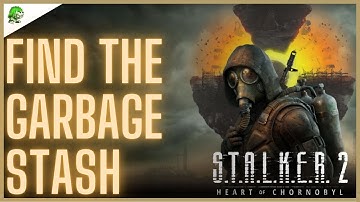 STALKER 2 Find the Garbage stash