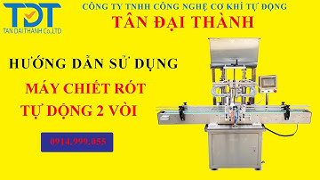 Máy chiết rót dịch đặc 2 vòi, Máy chiết rót 2 vòi tự động, Máy chiết rót 2 vòi bán tự động