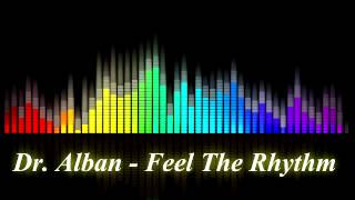 Dr  Alban  - Feel The Rhythm