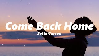 Sofia Carson - Come Back Home (From \