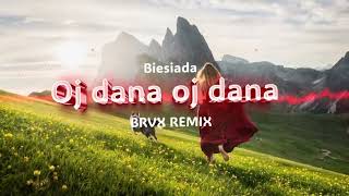 Biesiada - Oj Dana Oj Dana Brvx Remix 2026
