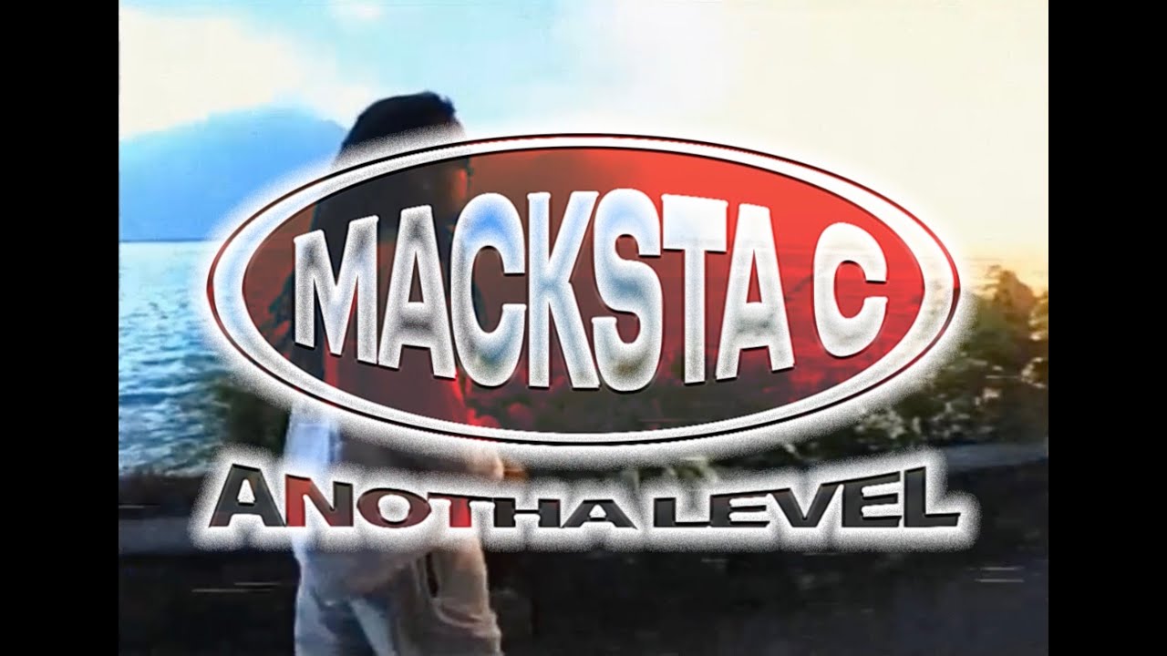 Obejrzyj MACKSTA C - Anotha Level w YouTube Obejrzyj MACKSTA C - Anotha Level w YouTube