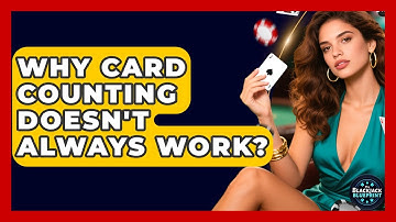 Why Card Counting Doesn