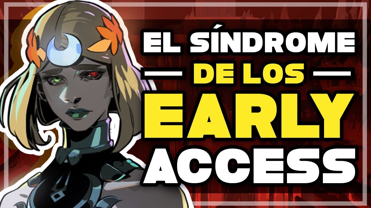 El SÍNDROME de los JUEGOS EARLY ACCESS
