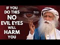 Unbelievable  fact  if you do this no evil eyes will ever harm you  sadhguru  mow