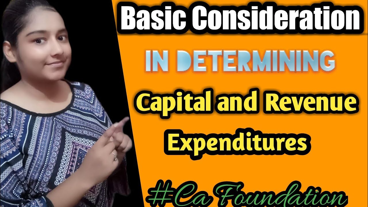 Basic Considerations- Capital or Revenue Expenditures | Deferred ...