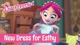 Fairyteens 🧚✨ New Dress for Esthy 👗👧 Episode 3 🧚✨ Animation for teens