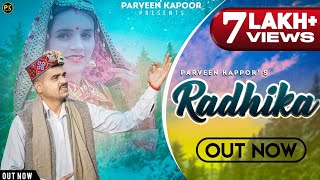 Radhika 2021 Pahari Song Singer Praveen Kapoor 9805568891 #LikeShareSubscibe