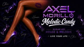 Summer 2026 House Vibes 🌴 | AXEL MORILLO – Melodic Candy #ep01